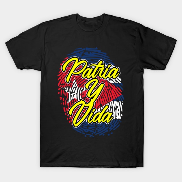 Patria Y Vida, Cuban Heritage, Cuba Flag, Cuban Revolution, Cuba T-Shirt by Jakavonis